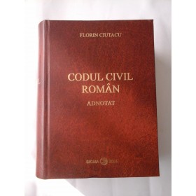CODUL CIVIL ROMAN ADNOTAT  -  FLORIN CIUTACU